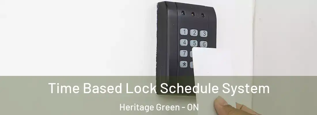  Time Based Lock Schedule System Heritage Green - ON