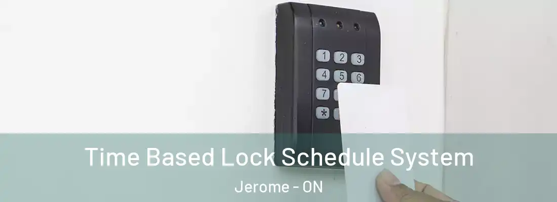  Time Based Lock Schedule System Jerome - ON