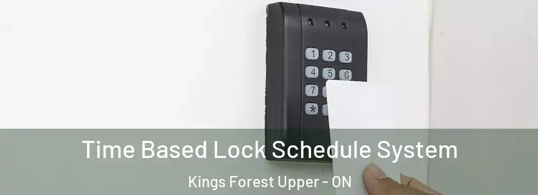  Time Based Lock Schedule System Kings Forest Upper - ON