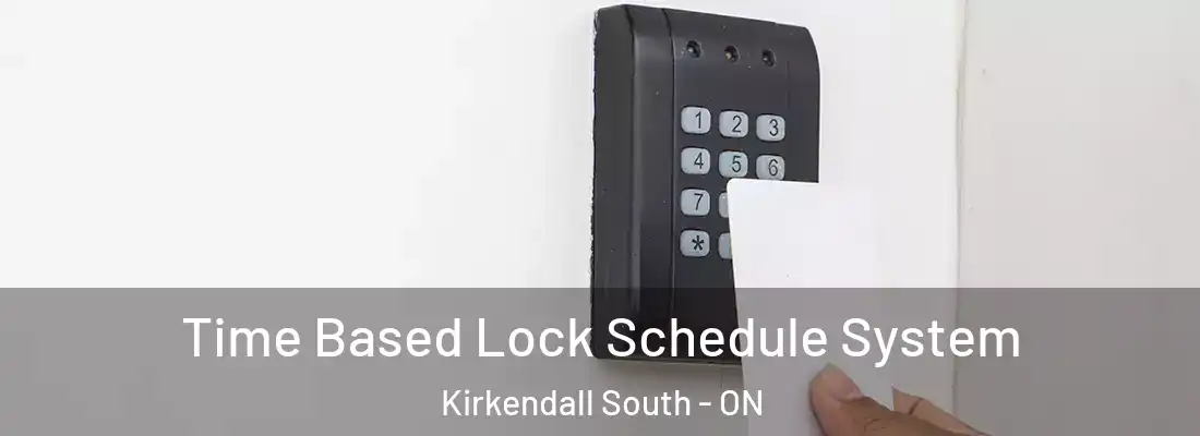  Time Based Lock Schedule System Kirkendall South - ON