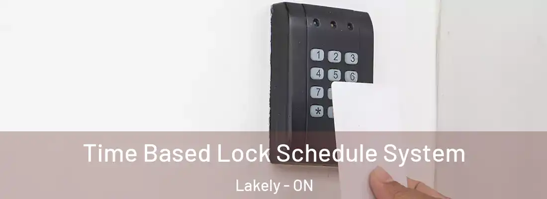  Time Based Lock Schedule System Lakely - ON