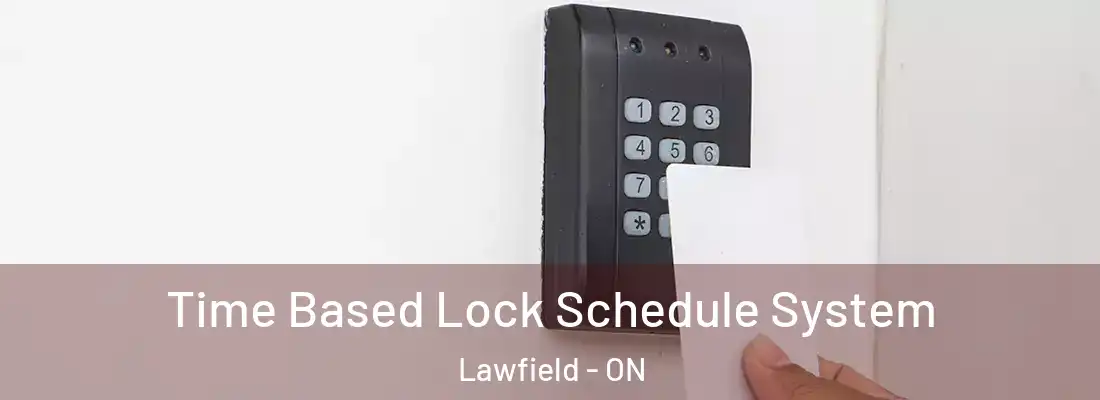  Time Based Lock Schedule System Lawfield - ON