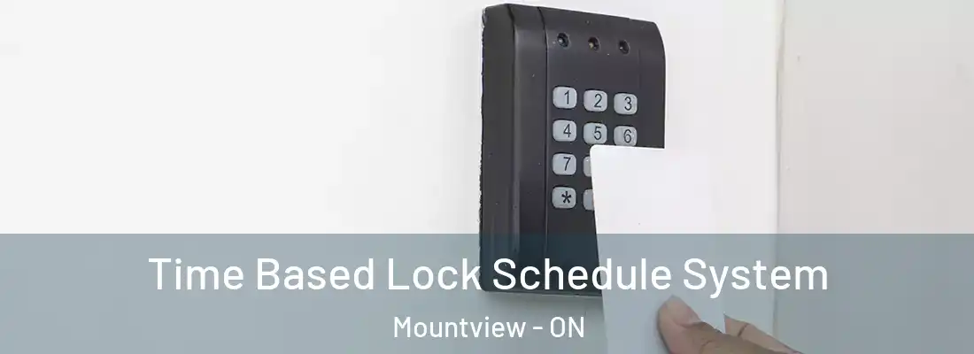  Time Based Lock Schedule System Mountview - ON