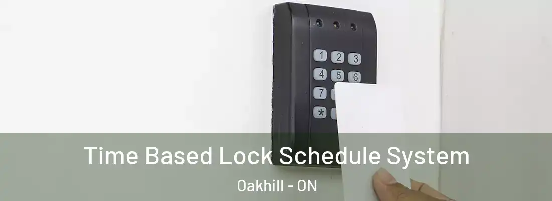  Time Based Lock Schedule System Oakhill - ON