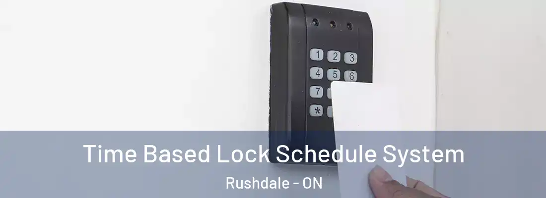  Time Based Lock Schedule System Rushdale - ON