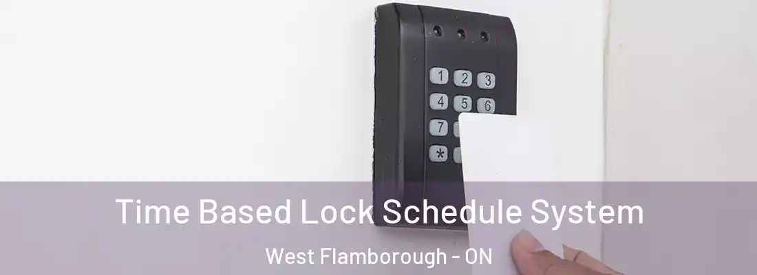  Time Based Lock Schedule System West Flamborough - ON