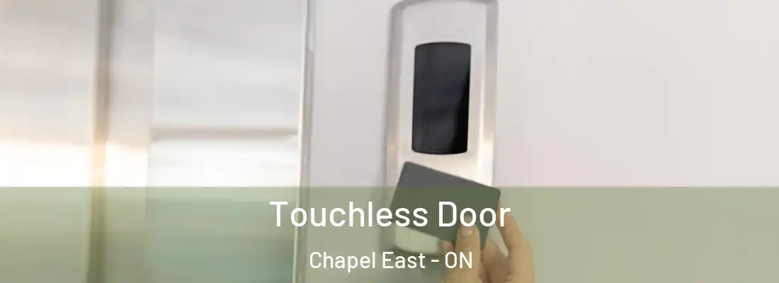  Touchless Door Chapel East - ON