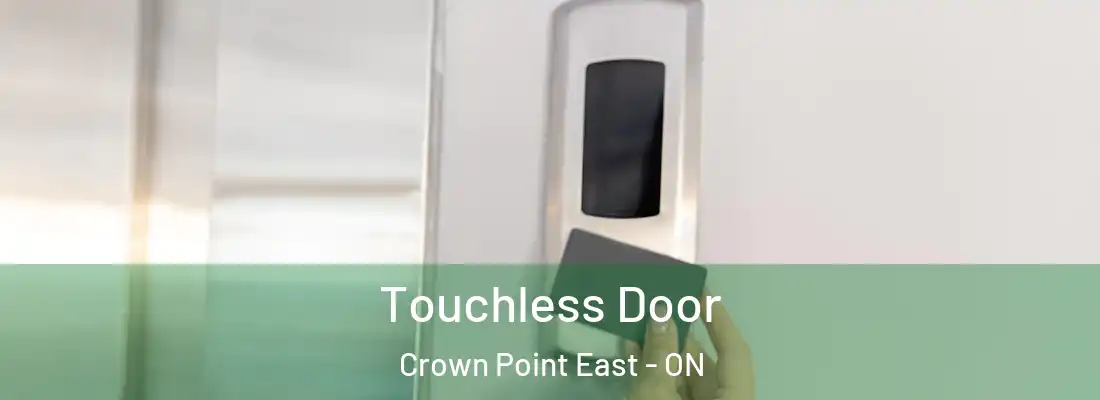  Touchless Door Crown Point East - ON