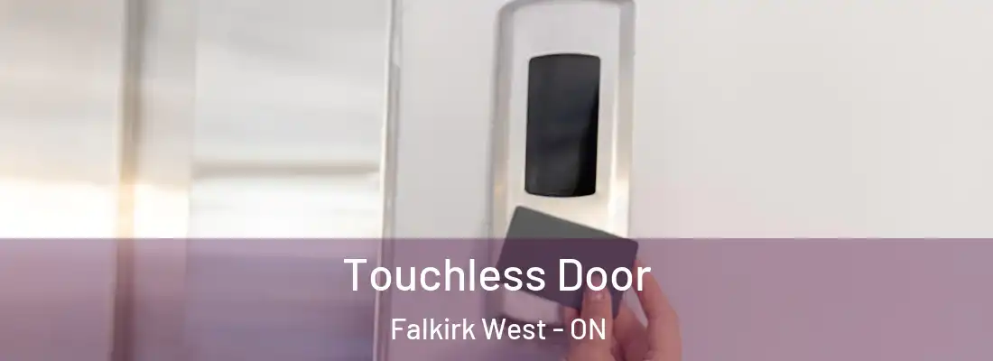  Touchless Door Falkirk West - ON