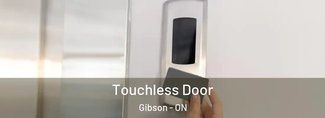  Touchless Door Gibson - ON