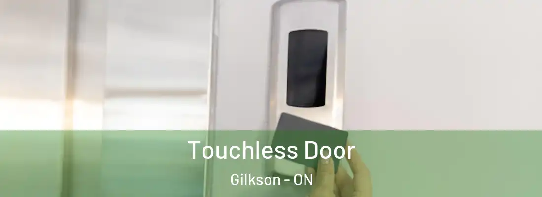  Touchless Door Gilkson - ON