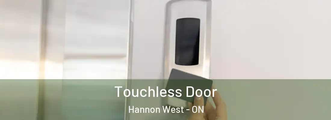  Touchless Door Hannon West - ON