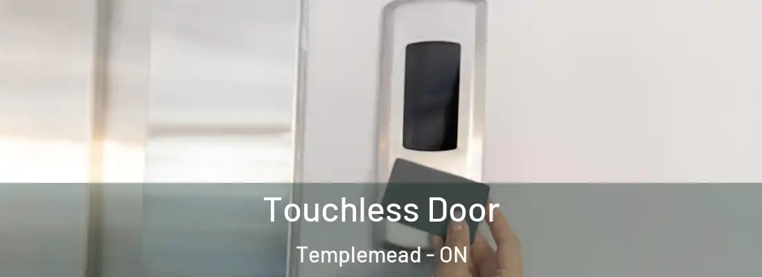  Touchless Door Templemead - ON