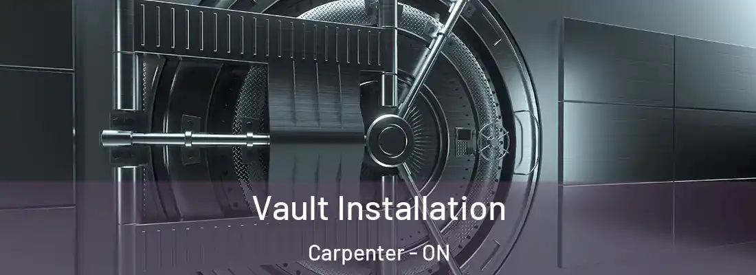  Vault Installation Carpenter - ON