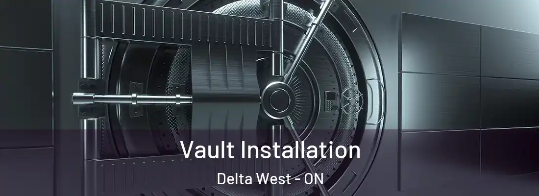  Vault Installation Delta West - ON