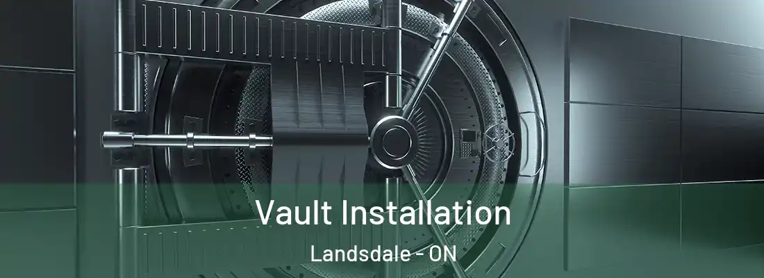 Vault Installation Landsdale - ON