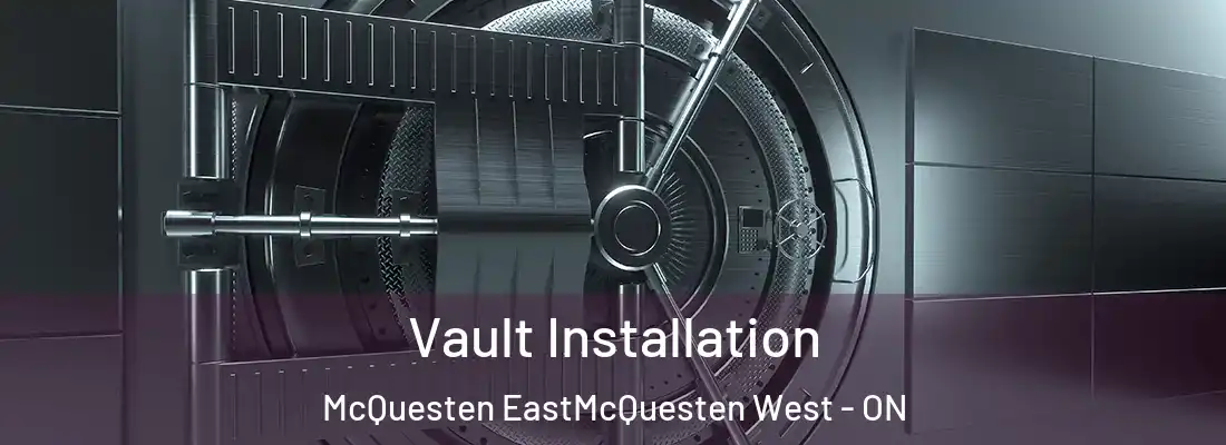  Vault Installation McQuesten EastMcQuesten West - ON