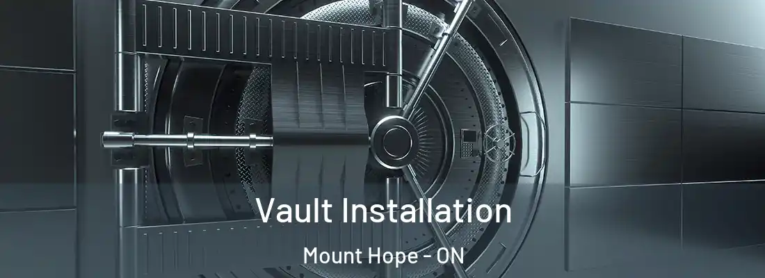 Vault Installation Mount Hope - ON