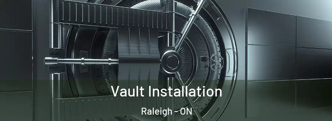  Vault Installation Raleigh - ON