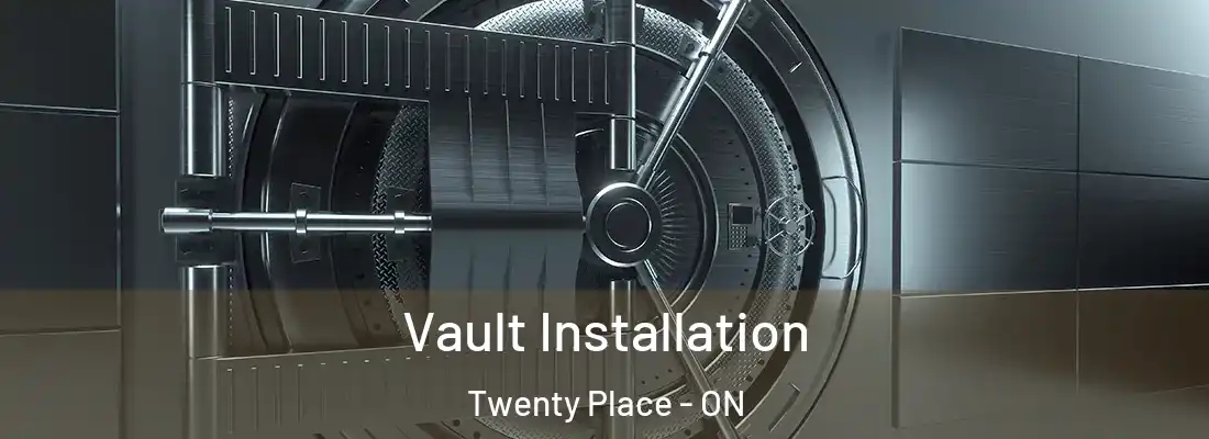  Vault Installation Twenty Place - ON
