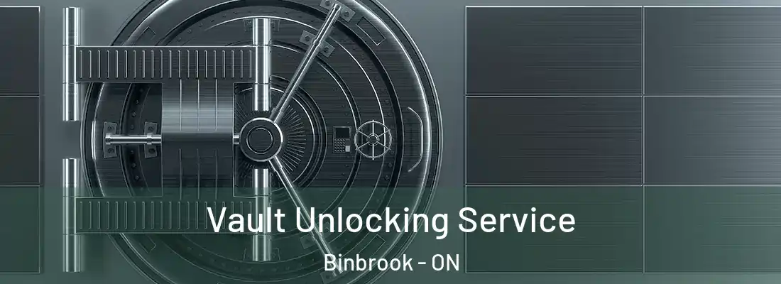  Vault Unlocking Service Binbrook - ON