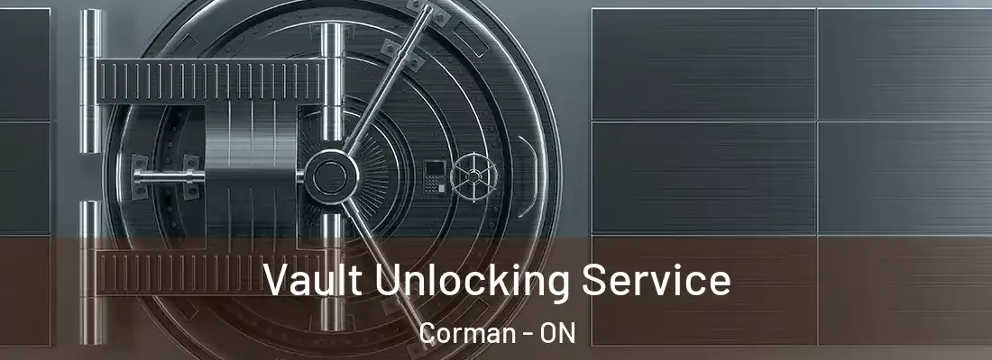  Vault Unlocking Service Corman - ON