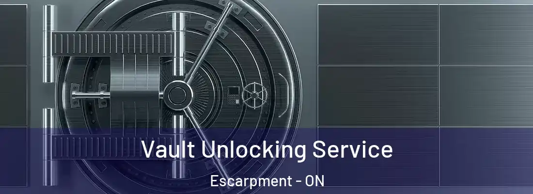  Vault Unlocking Service Escarpment - ON
