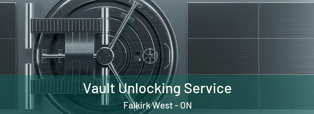  Vault Unlocking Service Falkirk West - ON