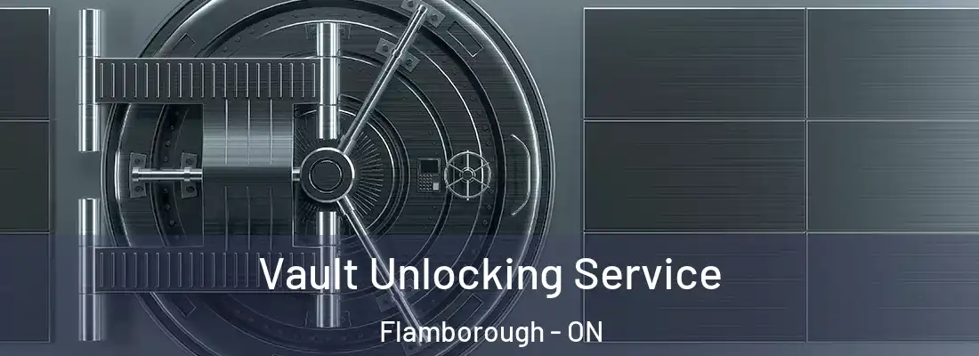  Vault Unlocking Service Flamborough - ON