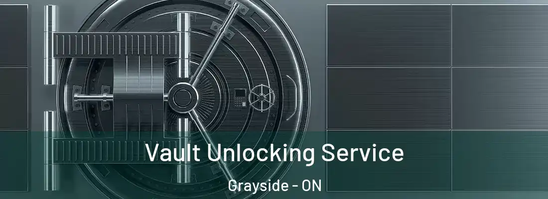  Vault Unlocking Service Grayside - ON
