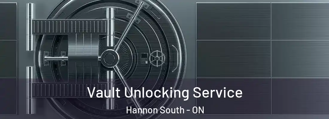  Vault Unlocking Service Hannon South - ON