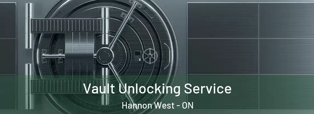  Vault Unlocking Service Hannon West - ON