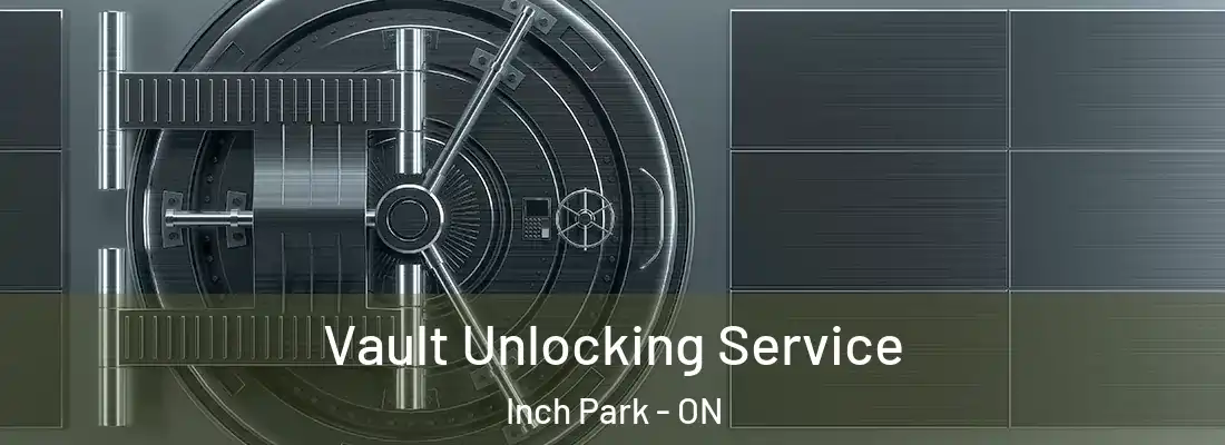  Vault Unlocking Service Inch Park - ON