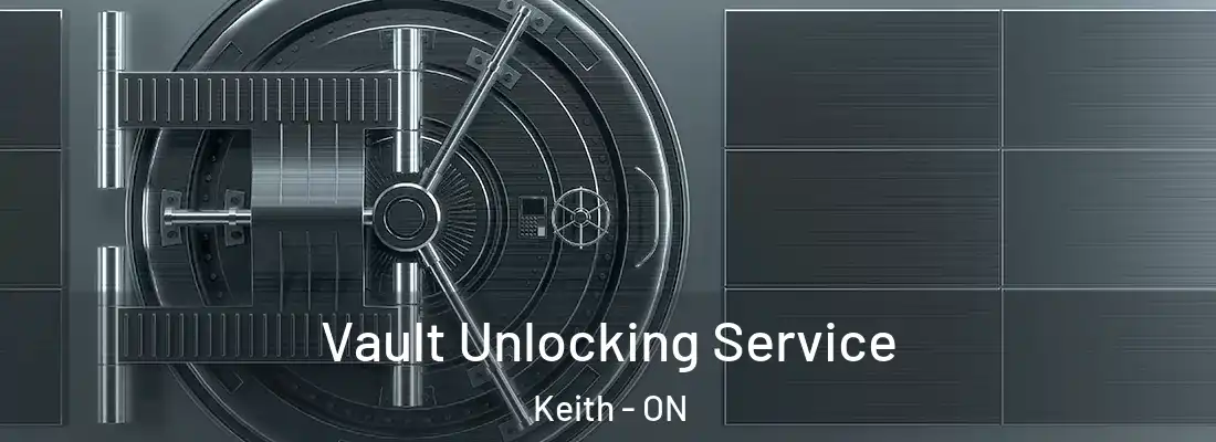  Vault Unlocking Service Keith - ON