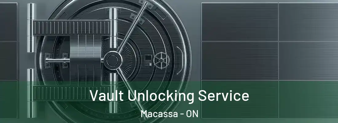  Vault Unlocking Service Macassa - ON