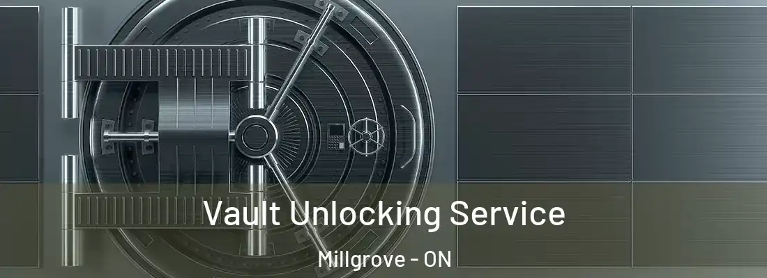  Vault Unlocking Service Millgrove - ON