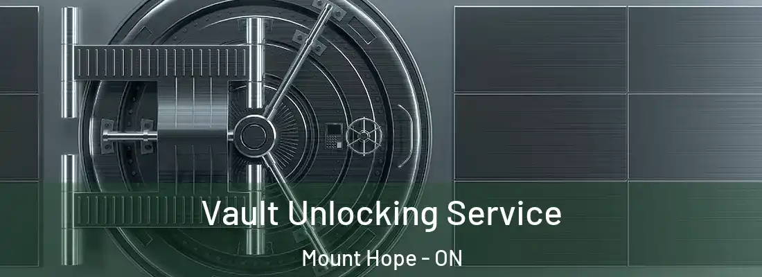  Vault Unlocking Service Mount Hope - ON