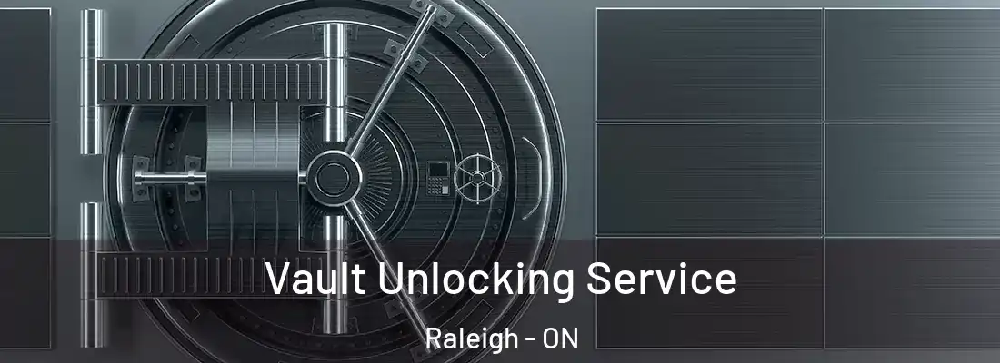  Vault Unlocking Service Raleigh - ON