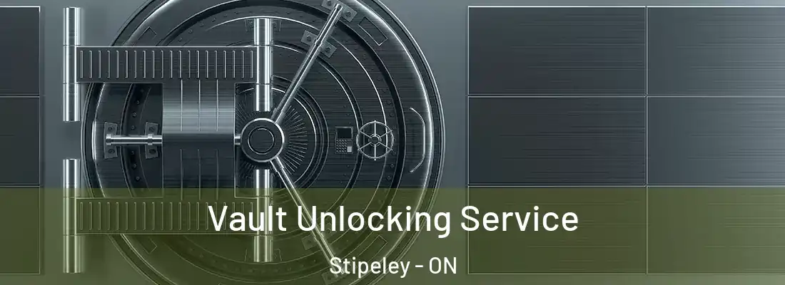  Vault Unlocking Service Stipeley - ON