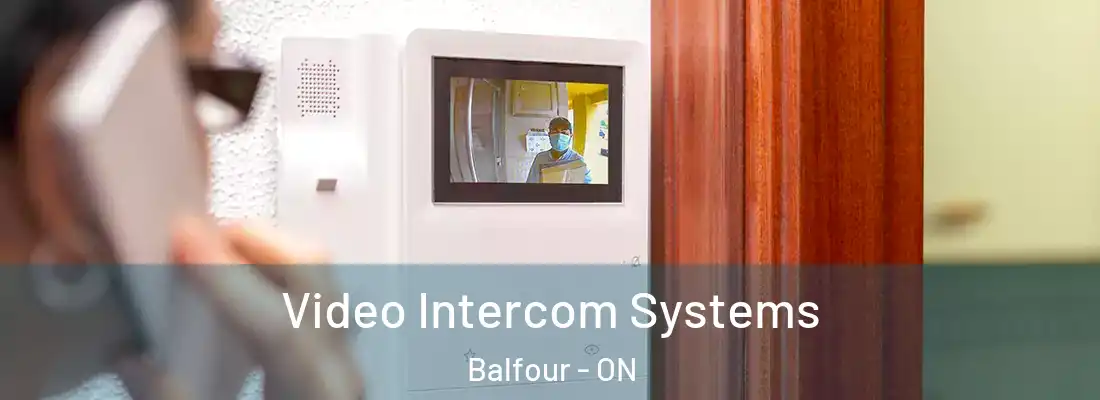  Video Intercom Systems Balfour - ON