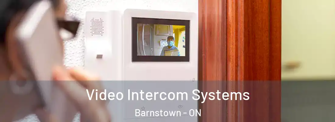  Video Intercom Systems Barnstown - ON
