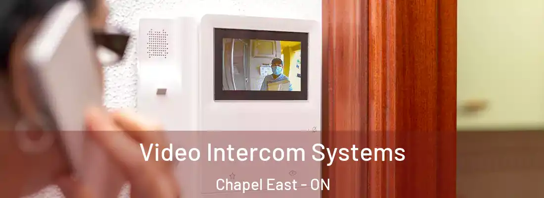  Video Intercom Systems Chapel East - ON