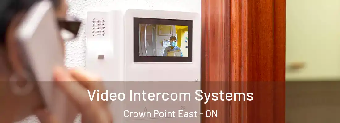  Video Intercom Systems Crown Point East - ON