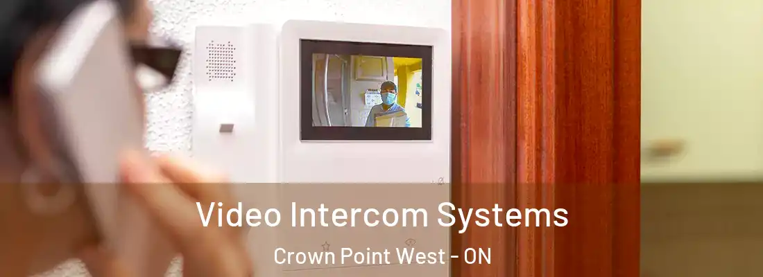  Video Intercom Systems Crown Point West - ON