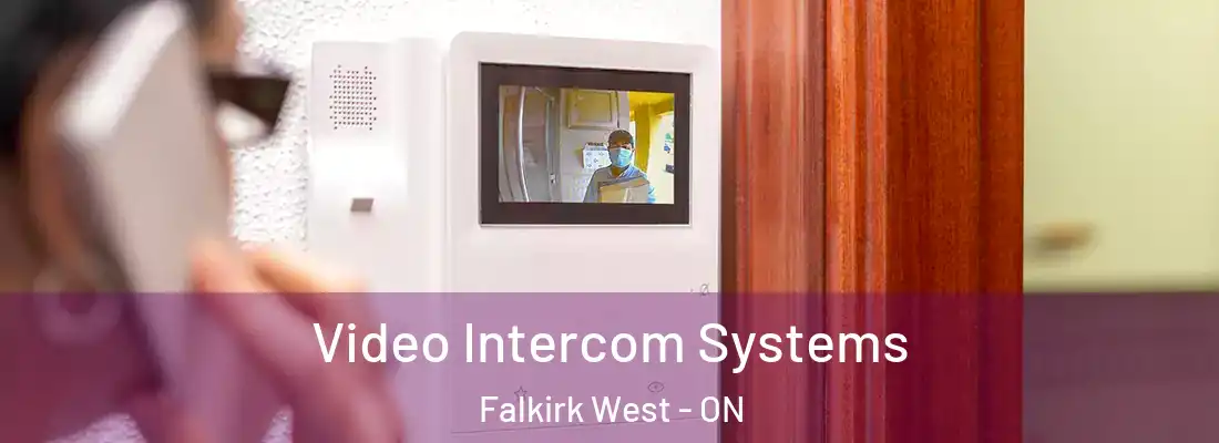  Video Intercom Systems Falkirk West - ON