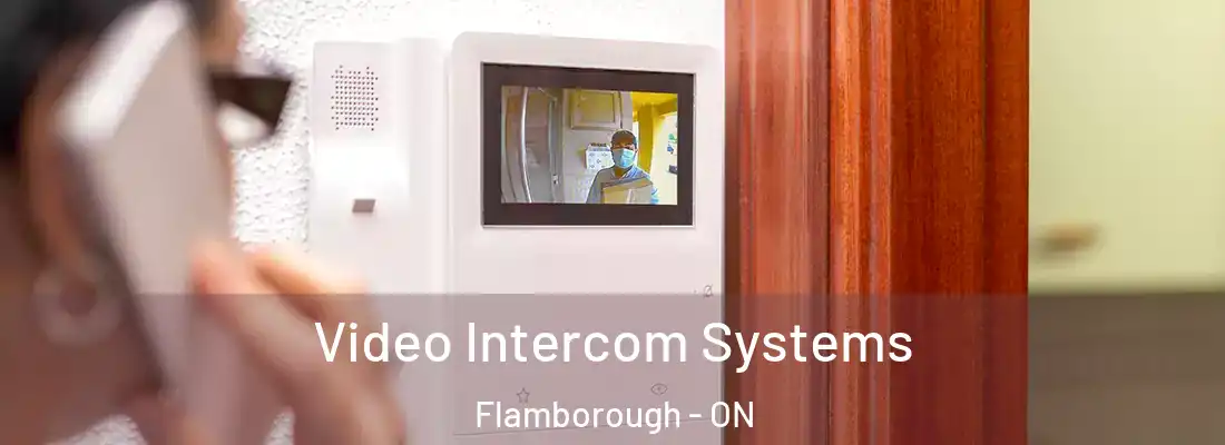  Video Intercom Systems Flamborough - ON