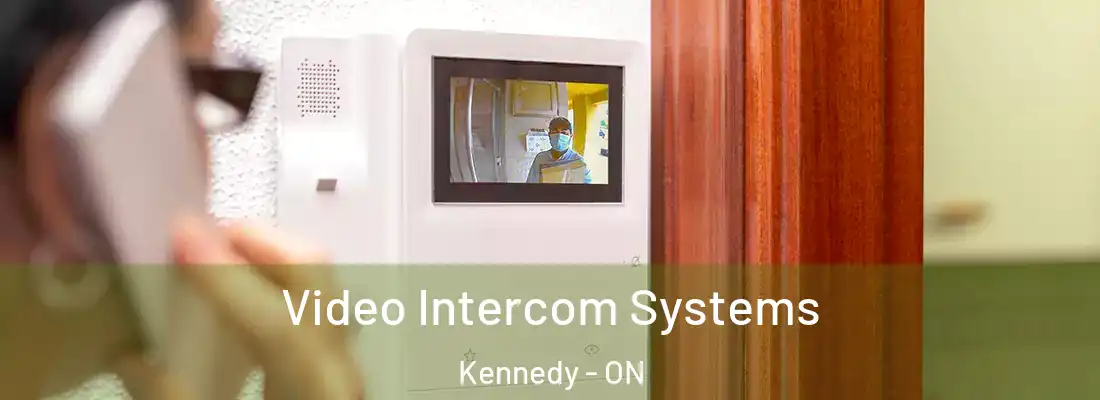  Video Intercom Systems Kennedy - ON