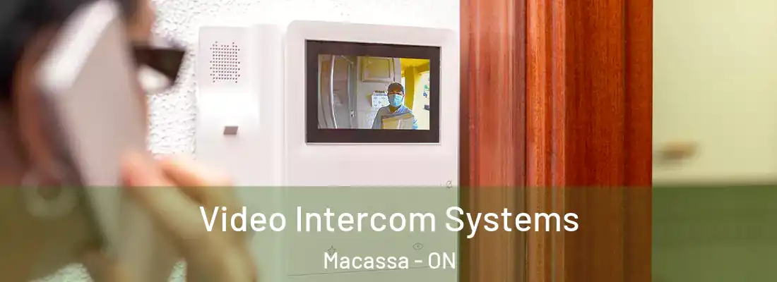  Video Intercom Systems Macassa - ON