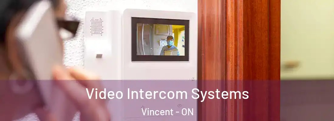  Video Intercom Systems Vincent - ON