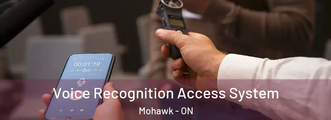  Voice Recognition Access System Mohawk - ON